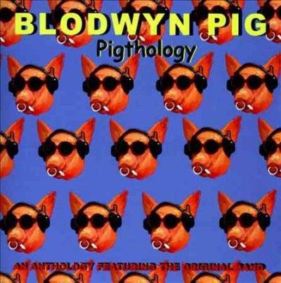 Blodwyn Pig - Pigthology (CD)
