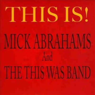 Mick Abrahams - This Is (CD)
