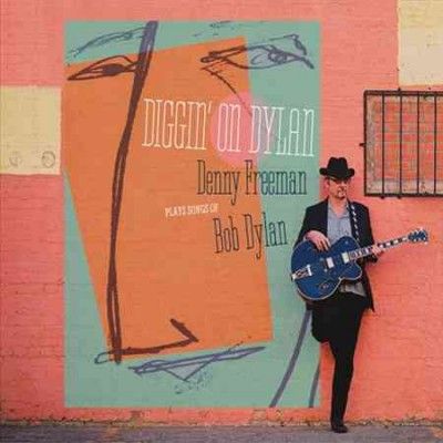 Denny Freeman - Diggin On Dylan (CD)