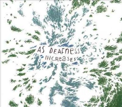 As Deafness Increase - As Deafness Increases (CD)