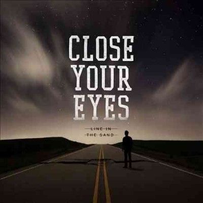 Close Your Eyes - Line In The Sand (CD)