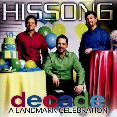 Hissong - Decade: Landmark Celebration (CD)
