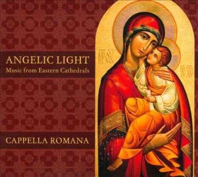 Cappella Romana - Angelic Light: From An Eastern Cathedr (CD)
