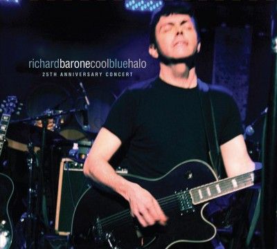 Richard Barone - Cool Blue Halo: 25th Anniversary Conce (CD)