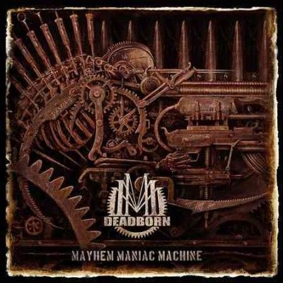 Deadborn - Mayhem Maniac Machine (CD)