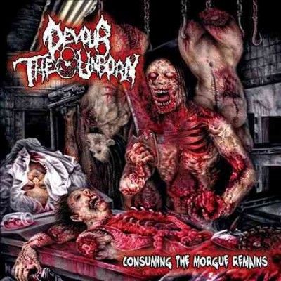 Devour The Unborn - Consuming The Morgue Remains (CD)