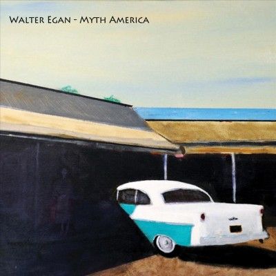 Walter Egan - Myth America (CD)