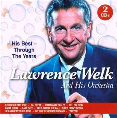 Lawrence Welk - Lawrence Welk &amp; His Orchestra: His Bes (CD)
