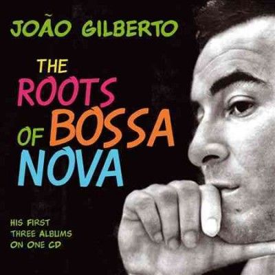 Joao Gilberto - Roots Of Bossa Nova (CD)