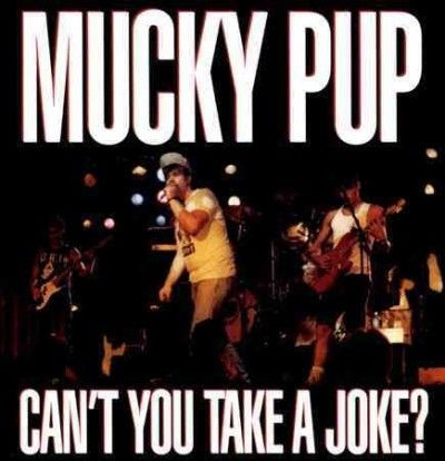 Mucky Pup - Can't You Take A Joke (CD)
