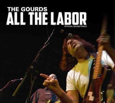 Gourds - All The Labor (ost) (CD)