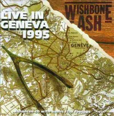 Wishbone Ash - Live In Geneva: 1995 Wishbone Ash (CD)