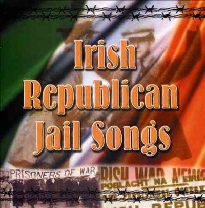 Irish Republican Jail Songs (CD / Album)