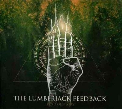 Lumberjack Feedback - Hand Of Glory (CD)