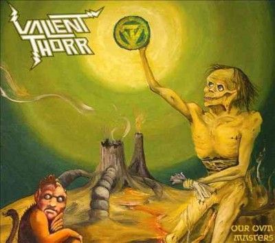 Valient Thorr - Our Own Masters (CD)