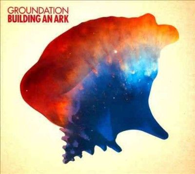 Groundation - Building An Ark (CD)