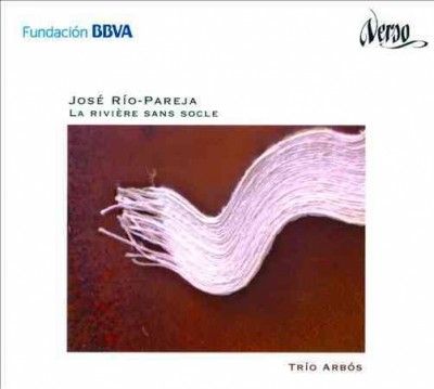 Trio Arbos - Rio Pareja: La Riviere Sans Socle (CD)