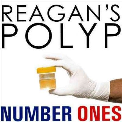 Reagan's Polyp - Number Ones (CD)