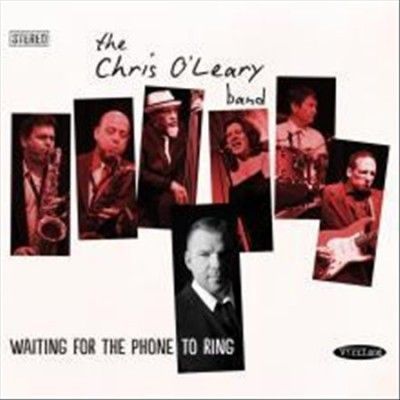 Chris Band O'leary - Waiting For The Phone To Ring (CD)