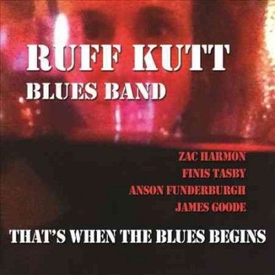 Ruff Kutt Blues Band - That's When The Blues Begins (CD)