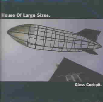 House Of Large Sizes - Glass Cockpit (CD)