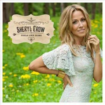 Sheryl Crow - Feels Like Home (CD)