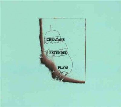 Cheatahs - Extended Plays (CD)