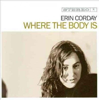 Erin Corday - Where The Body Is (CD)