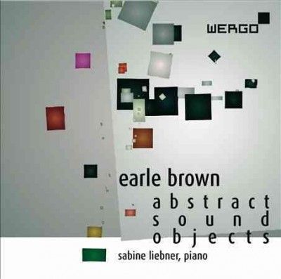 Earle Brown: Abstract Sound Objects (CD / Album)