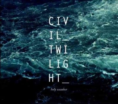 Civil Twilight - Holy Weather (CD)