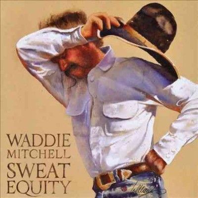 Waddie Mitchell - Sweat Equity (CD)