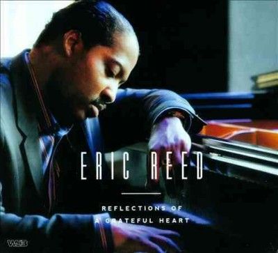 Eric Reed - Reflections Of A Grateful Heart (CD)