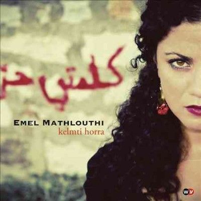 Emel Mathlouthi - Kelmti Horra (CD)