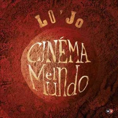 Lo'jo - Cinema El Mundo (CD)