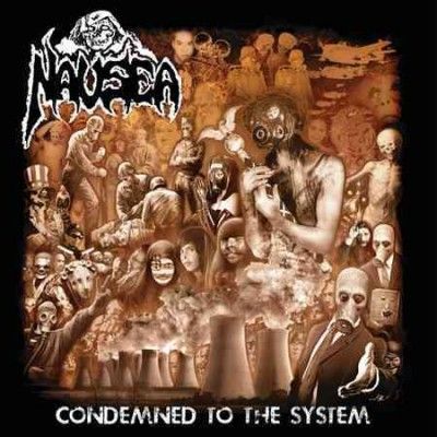 Nausea - Condemned To The System (CD)