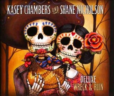 Kasey Chambers - Wreck &amp; Ruin (deluxe Edition) (CD)