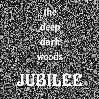 Deep Dark Woods - Jubilee (CD)