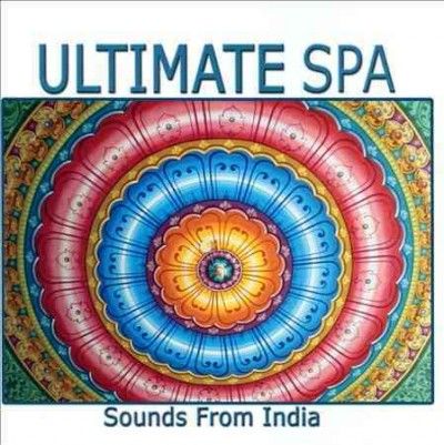 Various - Ultimate Spa: Sounds From India (CD)