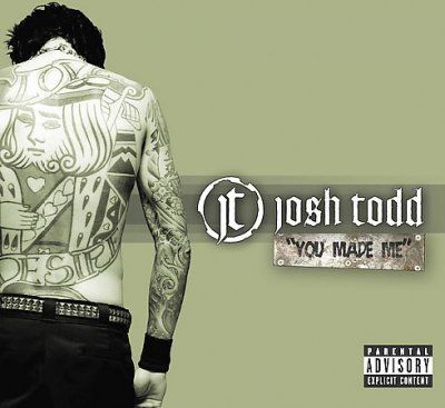 Josh Todd - You Made Me (CD)