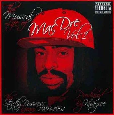 Mac Dre - Musical Life Of Mac Dre V1: Strictly B (CD)