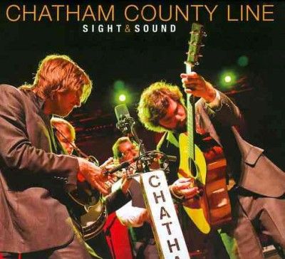 Chatham County Line - Sight &amp; Sound (CD)