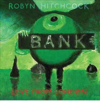 Robyn Hitchcock - Love From London (CD)