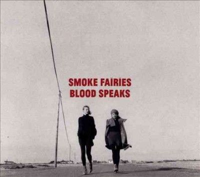 Smoke Fairies - Blood Speaks (CD)