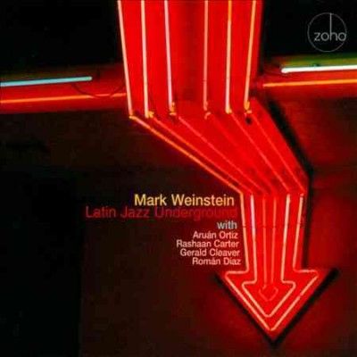 Mark Weinstein - Latin Jazz Underground (CD)