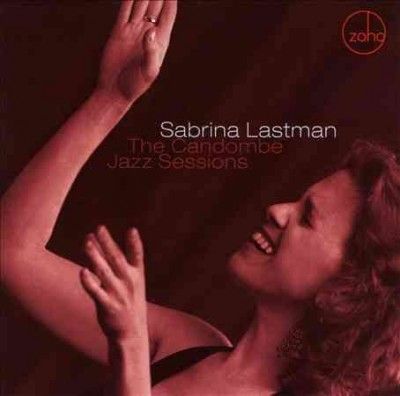 Sabrina Lastman - Candombe Jazz Sessions (CD)