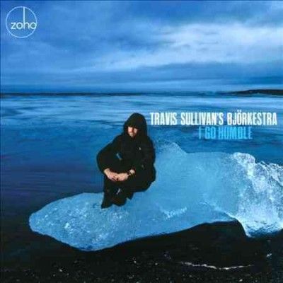Travis Bjo Sullivan - I Go Humble (CD)