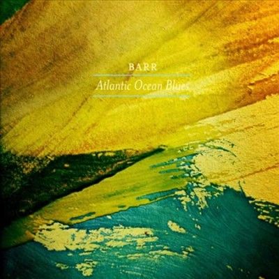 Barr - Atlantic Ocean Blues (CD)