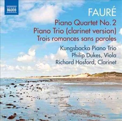 Faure: Piano Quartet No. 2/Piano Trio (Clarinet Version)/... (CD / Album)