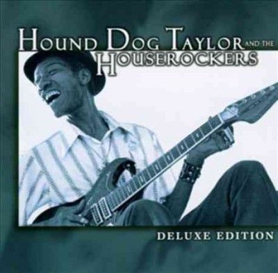 Hound Dog Taylor - Deluxe Edition (CD)