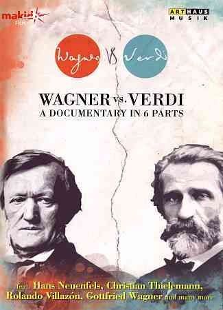 Wagner Vs. Verdi - A Documentary